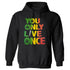 Marijuana weed 420 Cannabis You Only Live Once T-shirts Sleevless Hoodies S-3XL