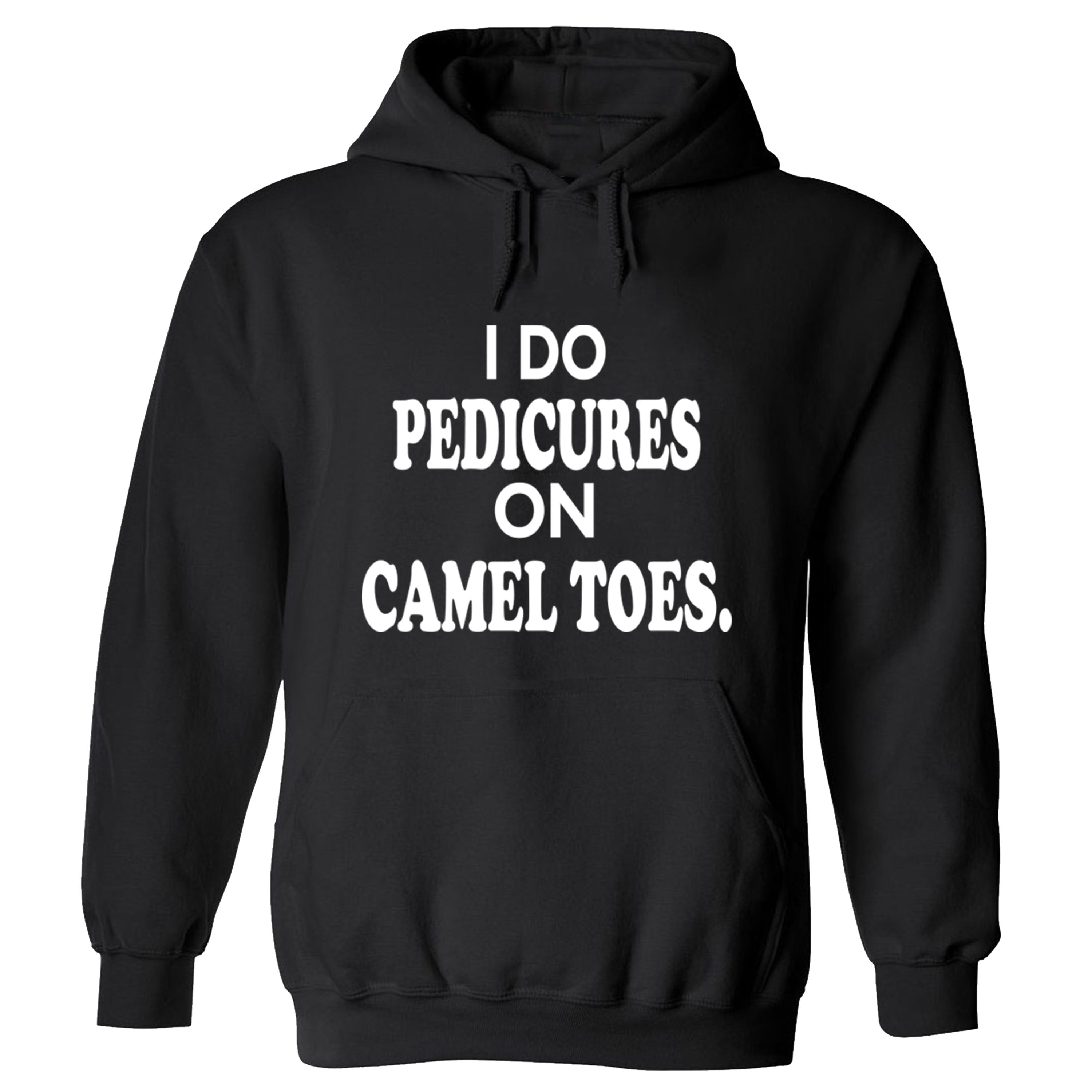 I Do Pedicures On Camel Toes Funny T-shirts Sleevless Hoodies S-3XL