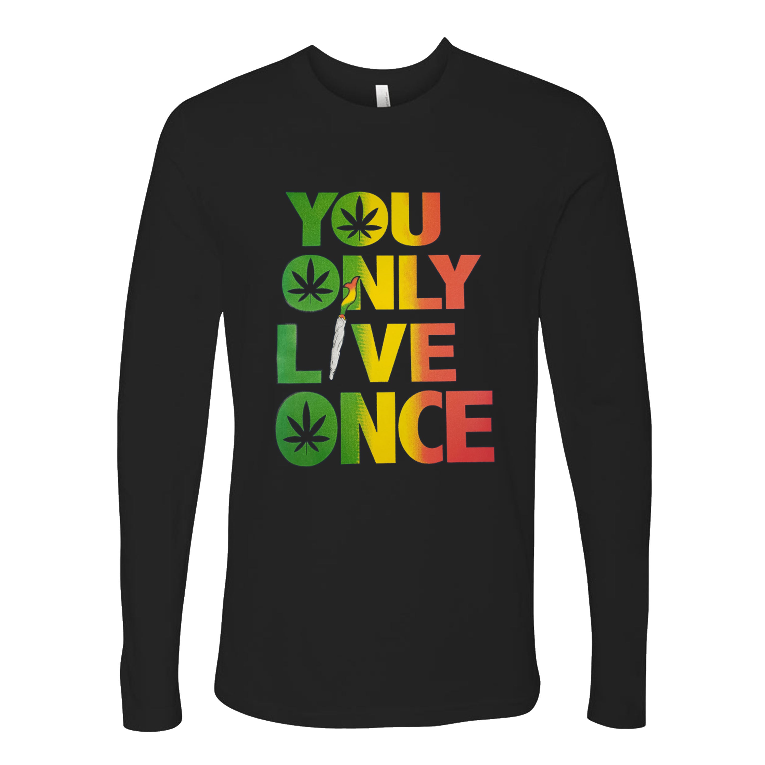 Marijuana weed 420 Cannabis You Only Live Once T-shirts Sleevless Hoodies S-3XL