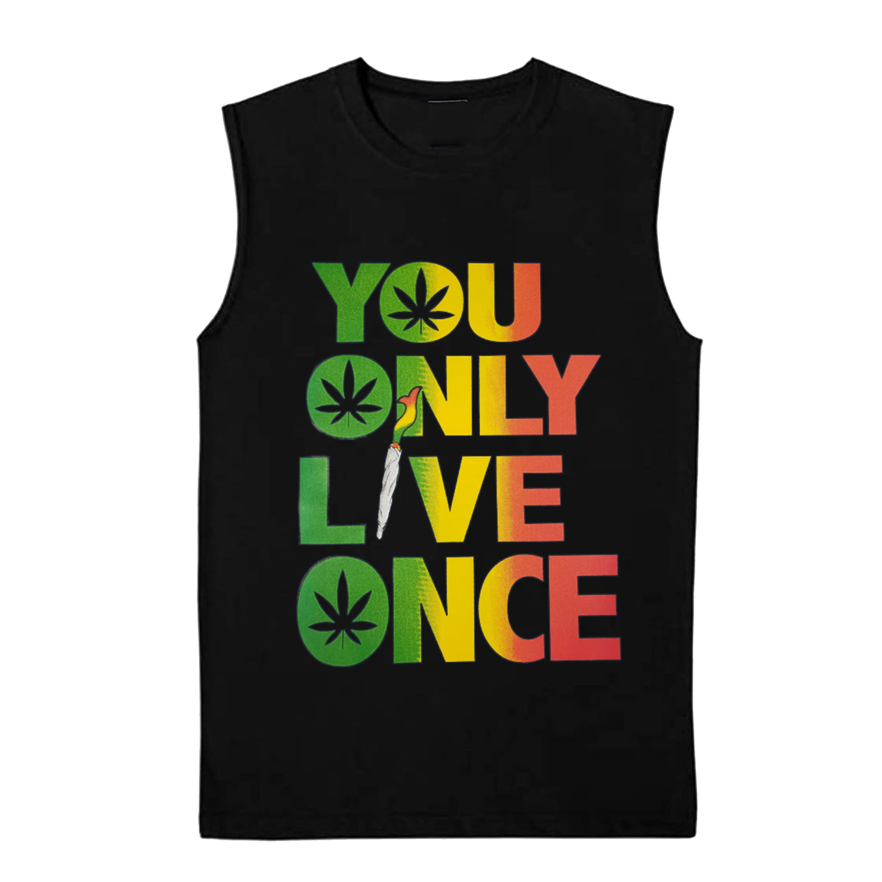 Marijuana weed 420 Cannabis You Only Live Once T-shirts Sleevless Hoodies S-3XL