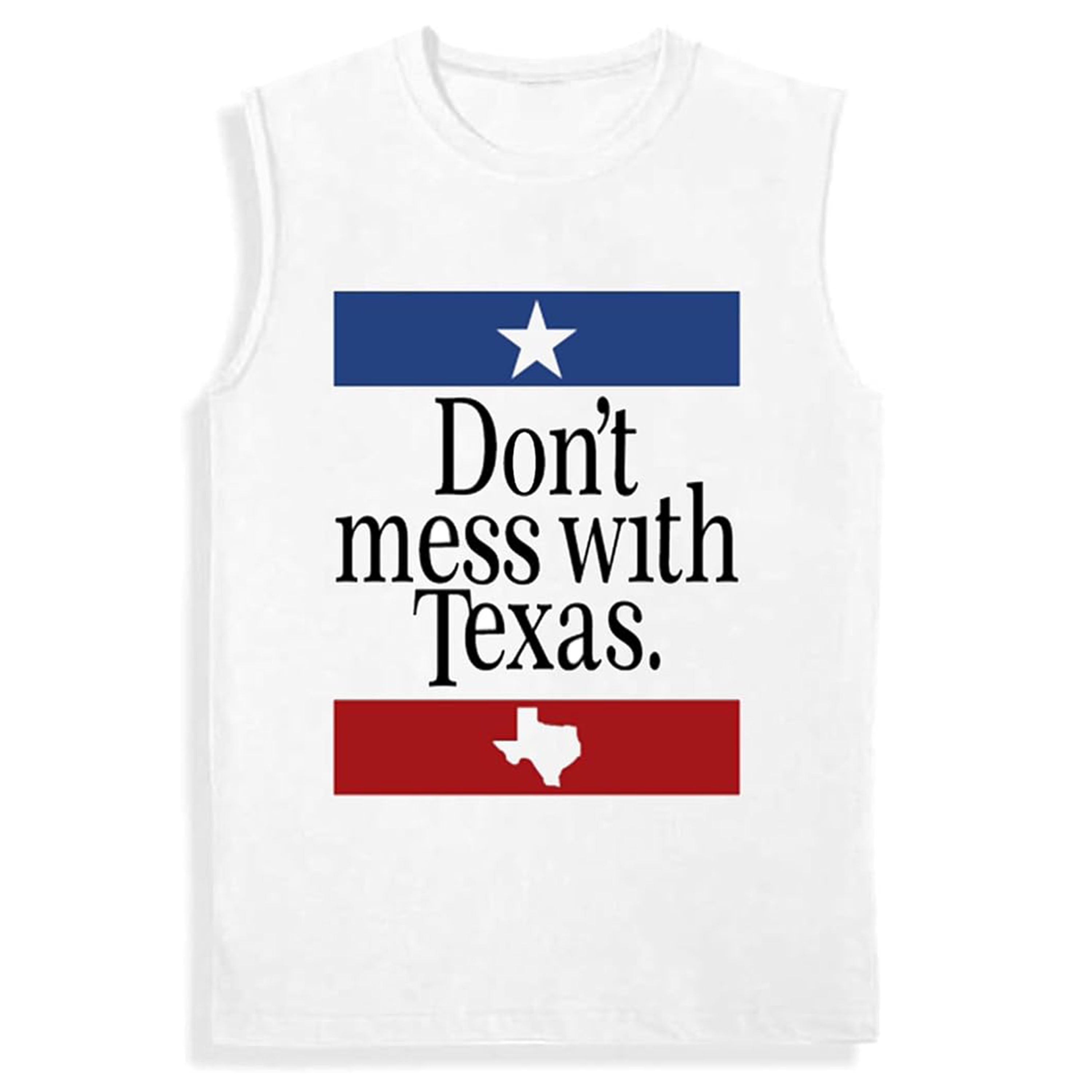 Don't Mess with Texas Short, Long Sleeve, Sleevless,  T-Shirt S-3XL