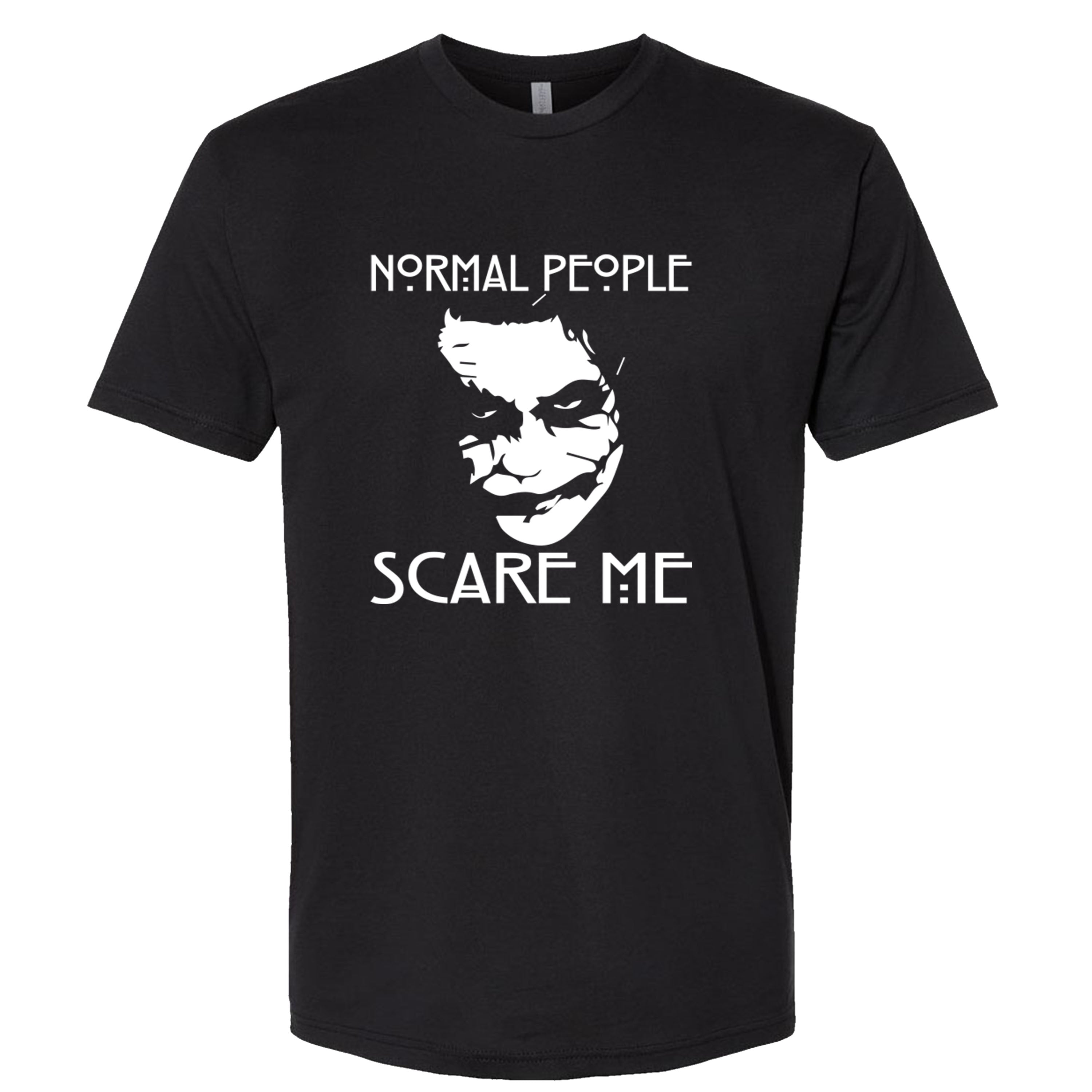 Normal People Scare Me Joker Funny T-shirts Sleevless Hoodies S-3XL